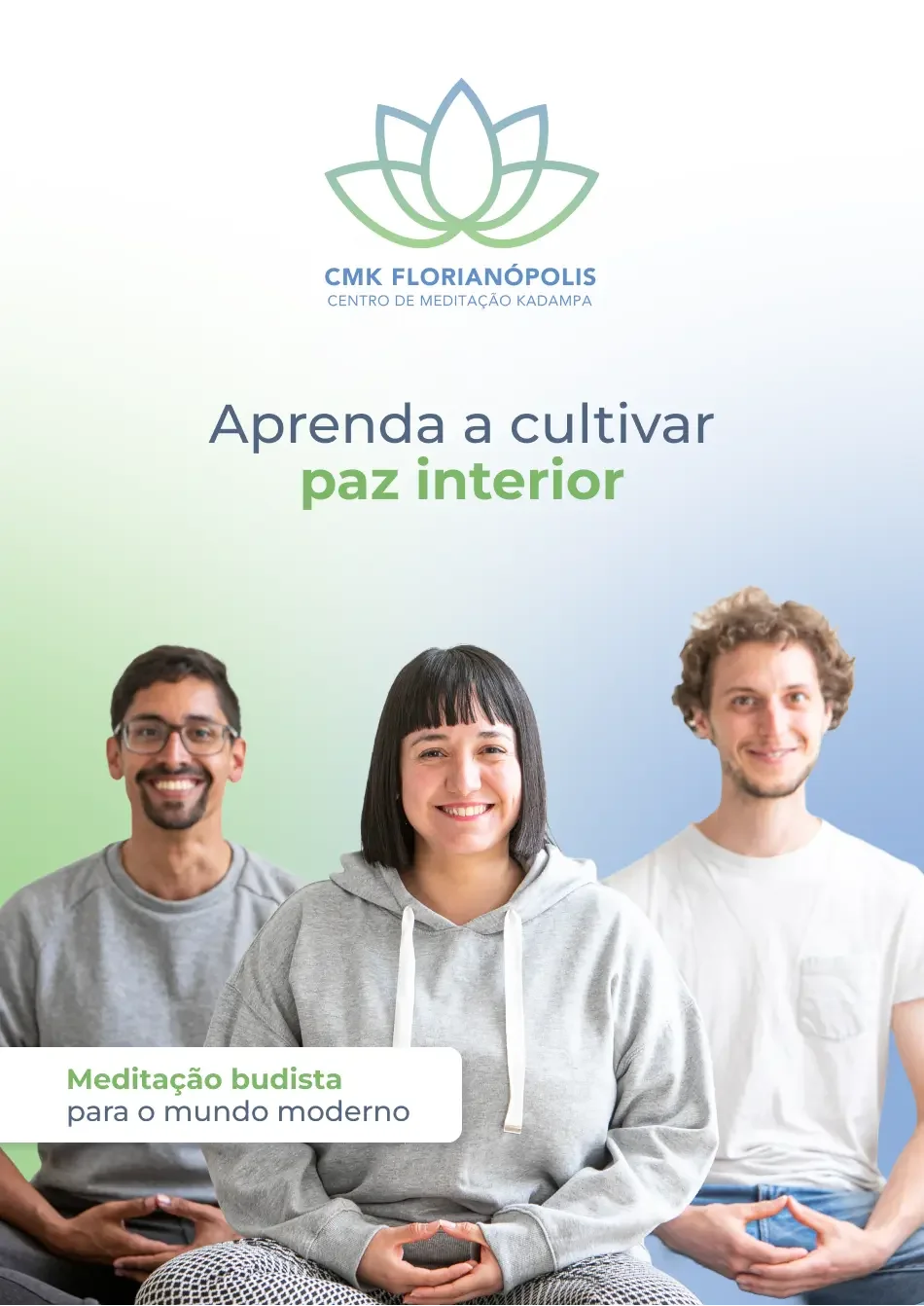 Frente do flyer do CMK Florianópolis: logotipo de flor de lótus, título Aprenda a cultivar paz interior e foto de três pessoas meditando